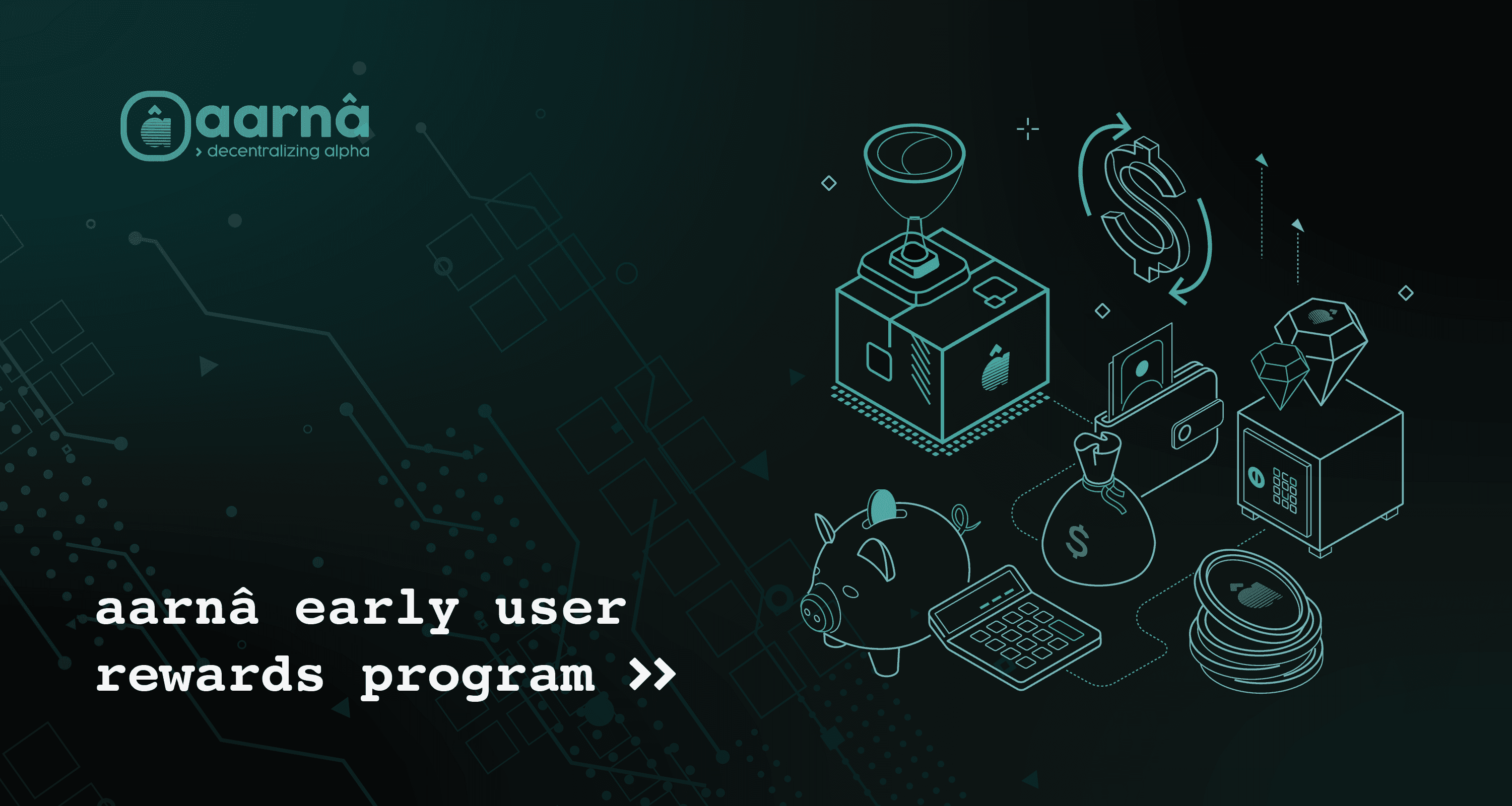 aarnâ early user rewards program