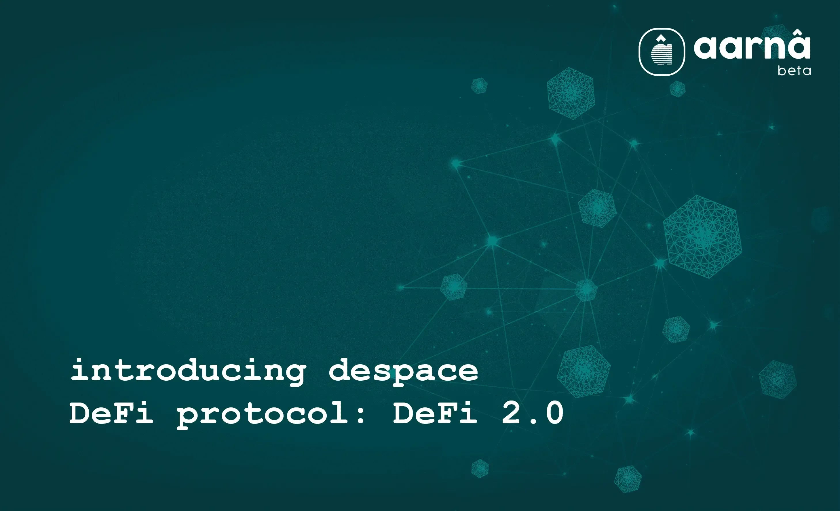 DeFi 2.0 - DeSpace DeFi Protocol
