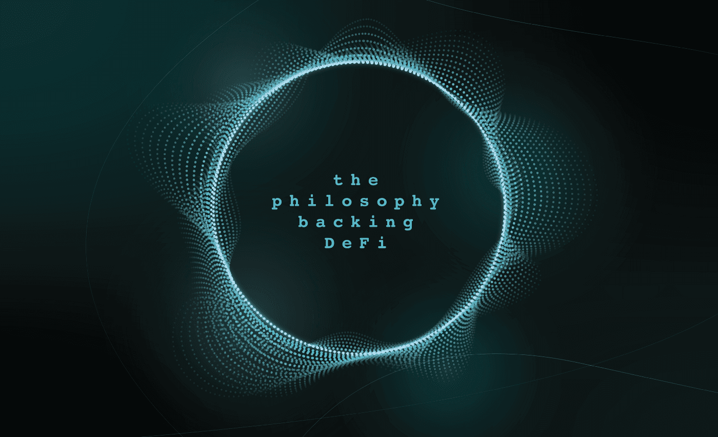 The Philosophy Backing DeFi