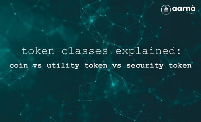 Token Classes Explained: Coin vs Utility Token vs Security Token
